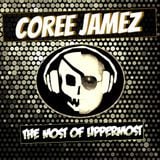 Coree Jamez - The Most of Uppermost
