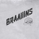 #7 - Braaiiins