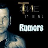 T-one (in the mix) Rumors