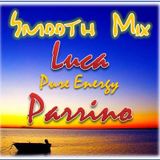 Luca "Pure Energy" Parrino Smooth Megamix