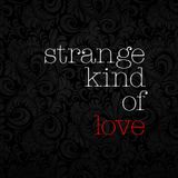 strange kind of love ✿ המבדיל