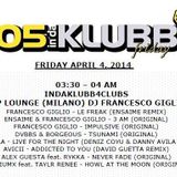(VENERDì 4 APRILE 2014) FRANCESCO GIGLIO RADIO SHOW 105 IN DA KLUBB