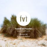 Freunde von Freunden Mixtape #62 by Natasha Stallard