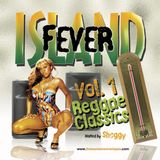Island Fever Vol. 1: Reggae Classics Hosted By Shaggy
