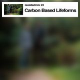 isolatedmix 23 - Carbon Based Lifeforms