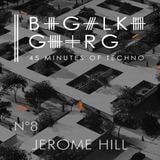 Jerome Hill @ 45 Minutes Of Techno Podcast N°8