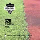 GRĀMATNĪCA ::: 326 TEAM ::: Live from BaboonBar 18.06.2015