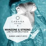 Manzone & Strong - Cabana Pool Bar Z103.5 Live To Air (Sunday June 21.2015)