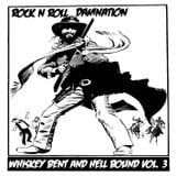 Whiskey Bent And Hell Bound Vol. 3