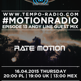 Rate Motion - #MOTIONRADIO 013 (Andy Line Guest Mix) (Tempo-Radio)