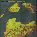 halftribe September Ambient Mix