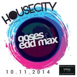 GOSES & EDD MAX @ HOUSECITY, YAMCAFFE 10-11-14 LIVESET