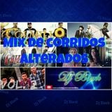 Mix de Corridos Alterados Volumen 2 Dj Blerk