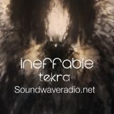 Ineffable Show,live at soundwaveradio by tekra