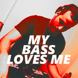 My Bass Loves Me