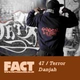 FACT Mix 47: Terror Danjah
