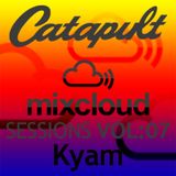 Catapult Sessions Vol:7 with Kyam