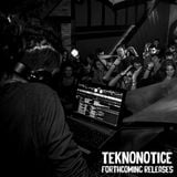 Teknonotice @ Forthcoming Techno Releases Mix