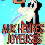 AUX HEURES JOYEUSES // #8 SAISON II //