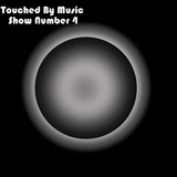 Touched By Music (Core FM) Show 4