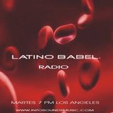 LATINO BABEL RADIO Episodio 7