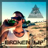 Hepatitis Bass Podcast #01 - Broken Lip - Bedroom Club Mix