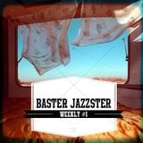 Baster Jazzster - Weekly #1