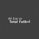 Ali Ece ile Total Futbol - 27 Temmuz 2013
