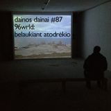 Dainos Dainai #87 96wrld: Belaukiant atodrėkio