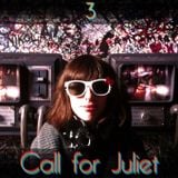 Call for Juliet
