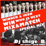WINNER & iKON (WIN & MIX&MATCH) MIX