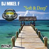 DEEP HOUSE SESSION - Soft & Deep- by Dj Mikel F March 2012