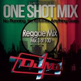Reggae Mix - One Shot Series - 2014
