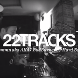 22Tracks Paris Radio • Tommy aka AK47 BudBurNerZ (Hard Bass) • LeMellotron.com