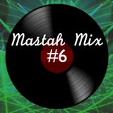 Mastah Mix #6