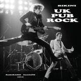 BIKINI Prog. Nº 121 - "UK Pub Rock" - Emitido: 22 Noviembre 2006 - Radio Gaucin FM