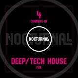 4 Corners of Nocturnall - Deep/Tech House Mix