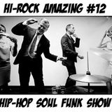 Hi-Rock Amazing Hiphop-soul-funk Show pt.12