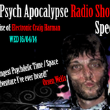 The Rise of 'Electronic Craig Harman' Special! - The Psych Apocalypse 16th April 2014