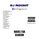 DJ Rockit - Back 2 Da Classix