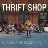 Macklemore Thrift Shop (djmikemckee TDIMP Mashup)