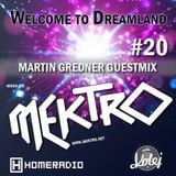 mektro - Welcome to Dreamland 20 (Martin Gredner Guestmix)