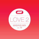 Love 2 (Masaya Mix Vol.19)