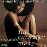 THE CHARMING 70's #3 (Songs for a sunset vol 2) a DjMauch's work