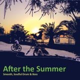 After The Summer (Drum & Bass Mix September 2011)