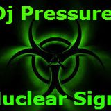 DJ PRESSURE-NUCLEAR SIGN-ASYLUM