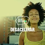 #75 SEIS MÚSICAS PARA DESACELERAR
