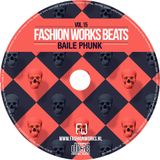 FASHION WORKS BEATS Vol. 15. Mixed by Baile Phunk.