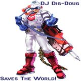 DJ Dig-Doug - "Saves the World!"