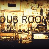 Dub Room - Episode #3